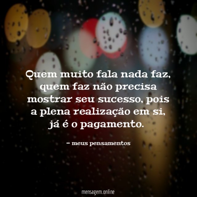 Quem muito fala nada faz