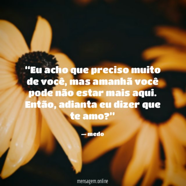 Eu acho que preciso muito de você