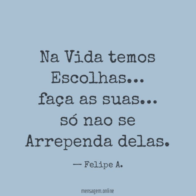 Na Vida temos Escolhas