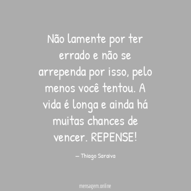 Não lamente por ter errado e não se