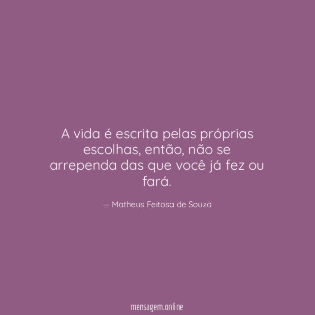 A vida é escrita pelas próprias escolhas