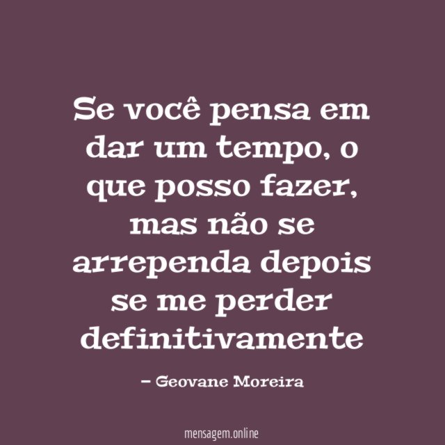 Se você pensa em dar um tempo