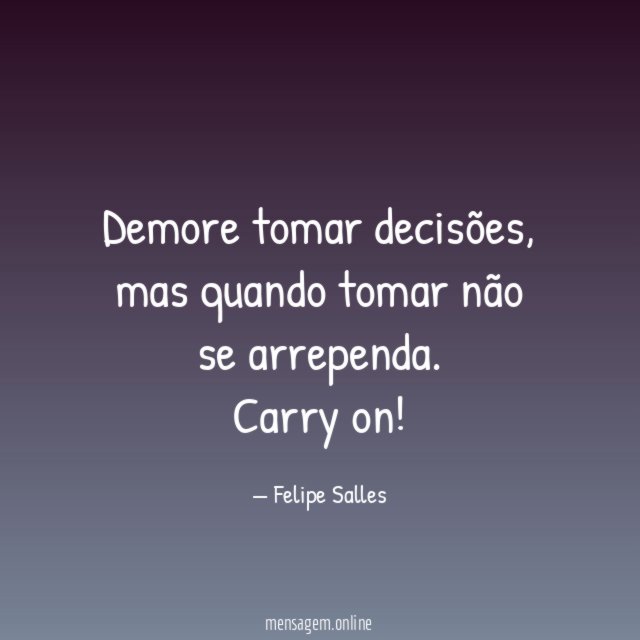 Demore tomar decisões