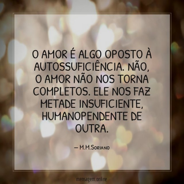 O amor é algo oposto à autossuficiência