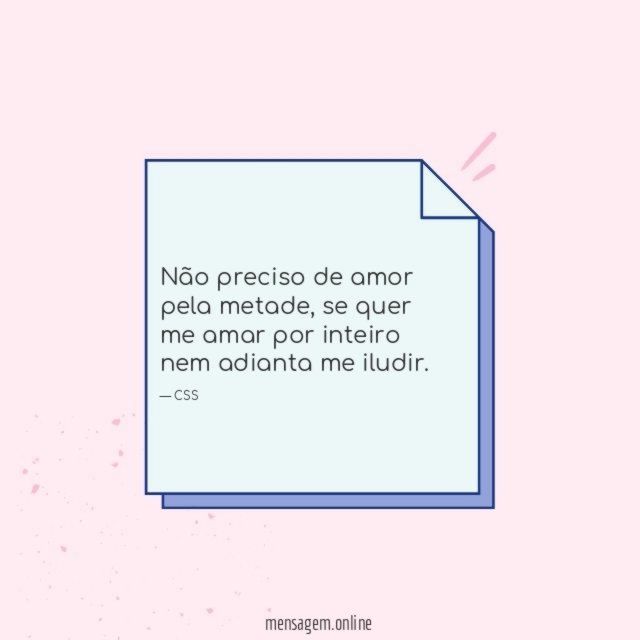 Não preciso de amor pela metade