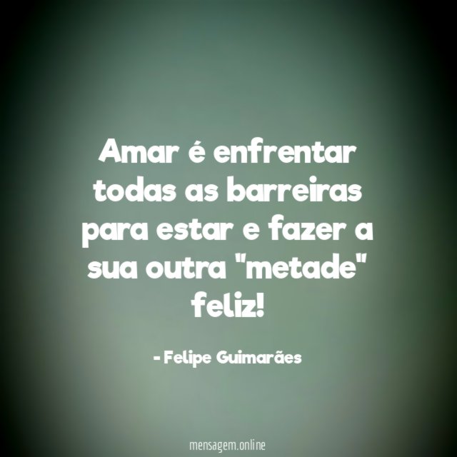 Amar é enfrentar todas as barreiras para estar