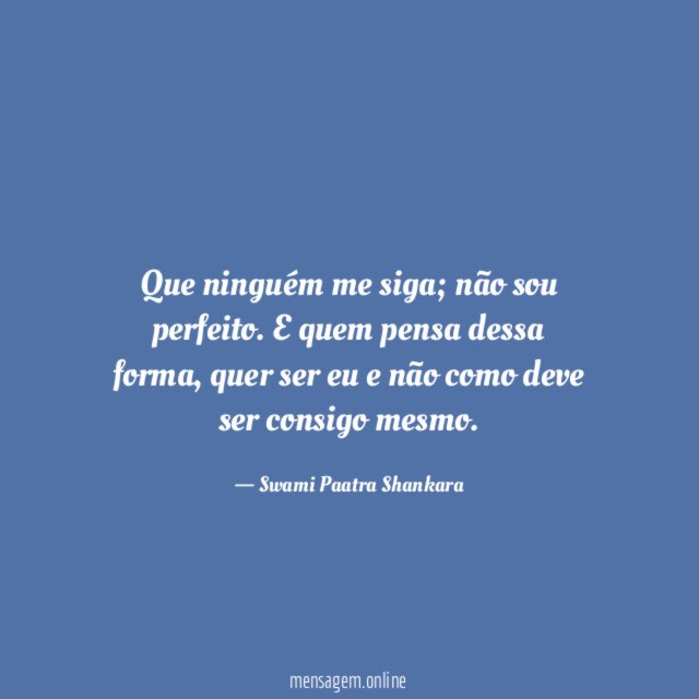 Que ninguém me siga
