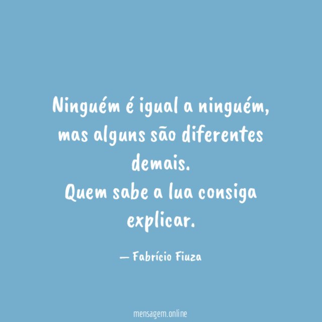 Ninguém é igual a ninguém