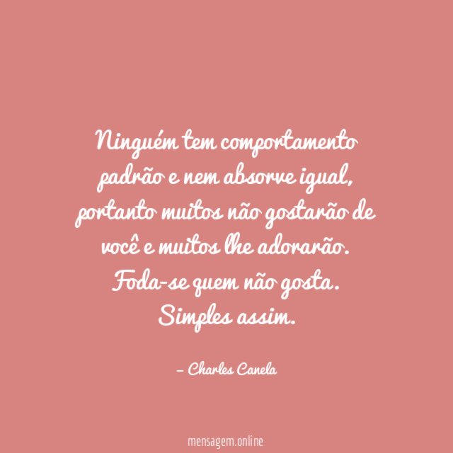Ninguém tem comportamento padrão e nem absorve igual