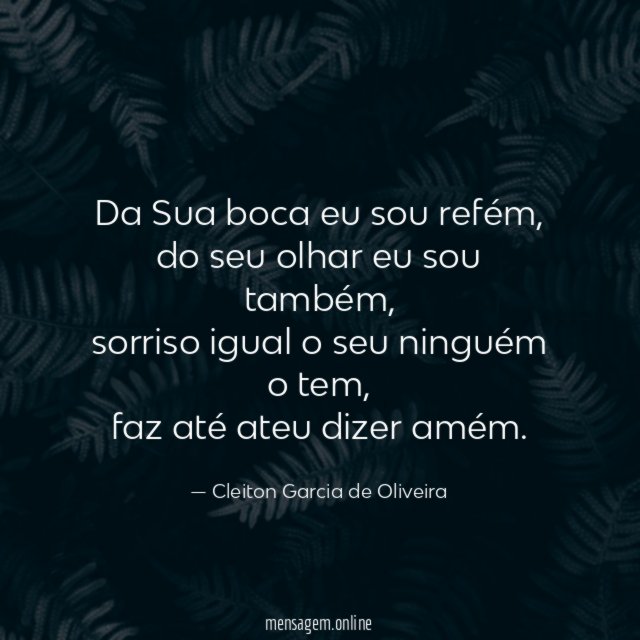 Da Sua boca eu sou refém