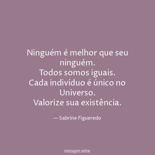 Ninguém é melhor que seu ninguém