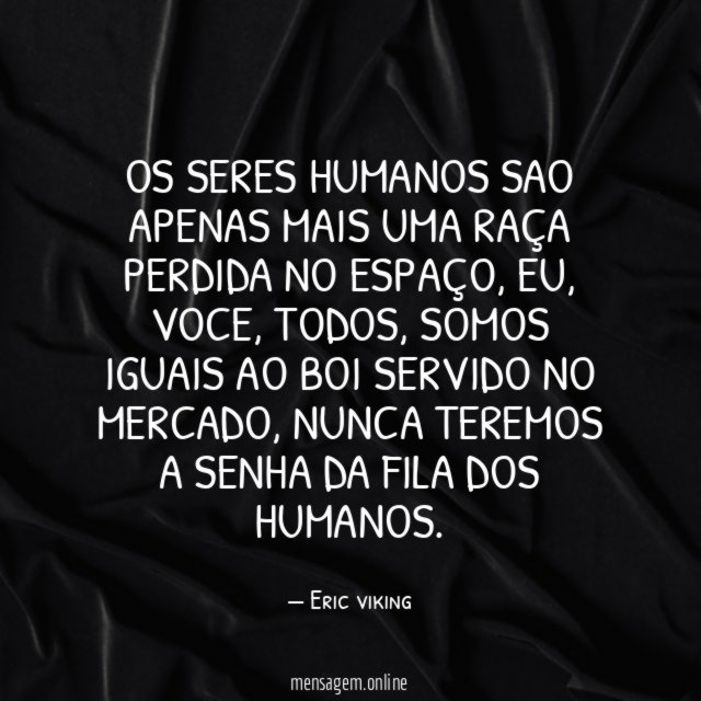 Os seres humanos sao apenas mais uma raça