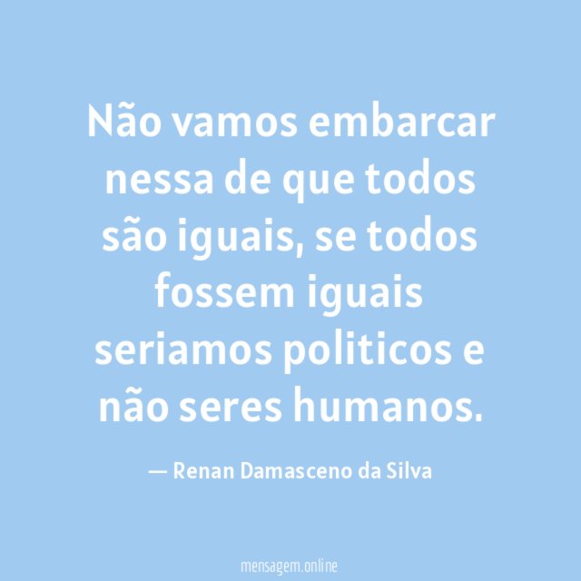 Não vamos embarcar nessa de que todos são iguais