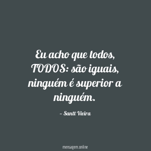 Eu acho que todos