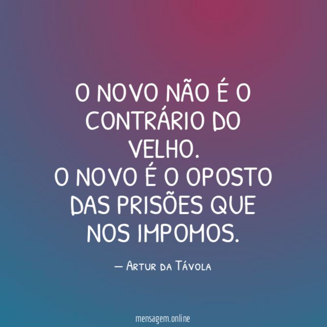 O novo não é o contrário do velho
