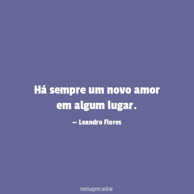 Há sempre um novo amor em algum lugar