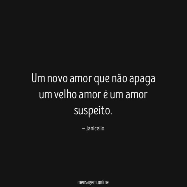 Um novo amor que não apaga um velho