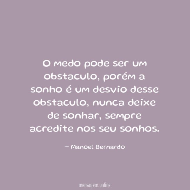 O medo pode ser um obstaculo