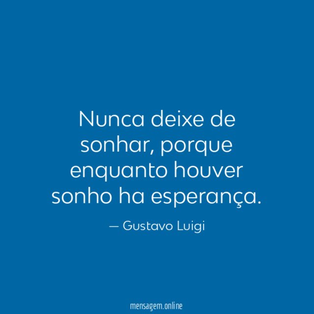 Nunca deixe de sonhar