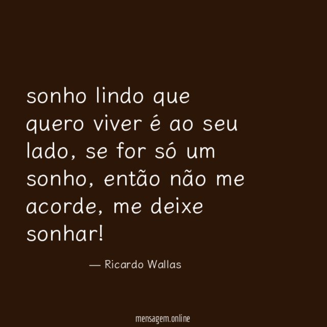 sonho lindo que quero viver é ao seu lado