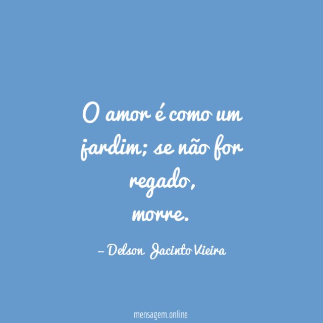 O amor é como um jardim