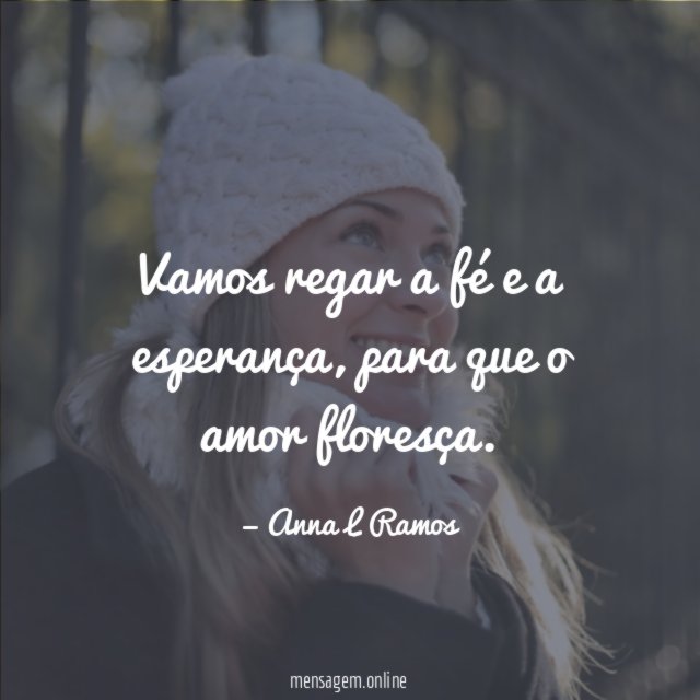 Vamos regar a fé e a esperança