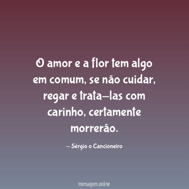 O amor e a flor tem algo em comum