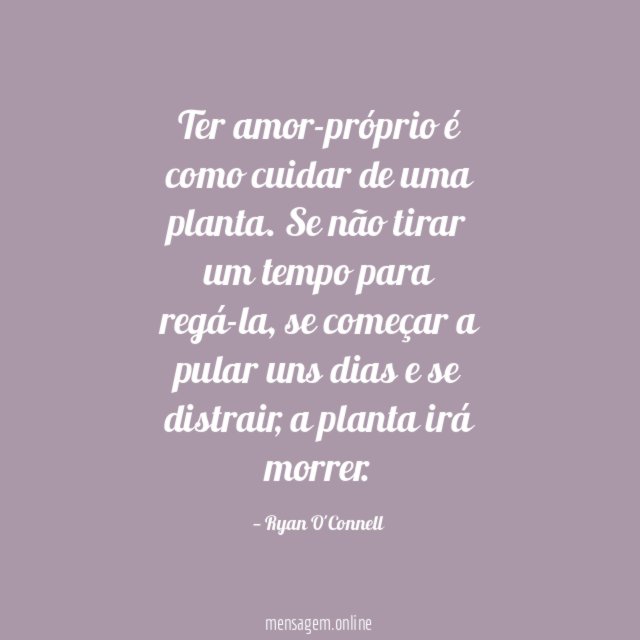 Ter amor-próprio é como cuidar de uma planta