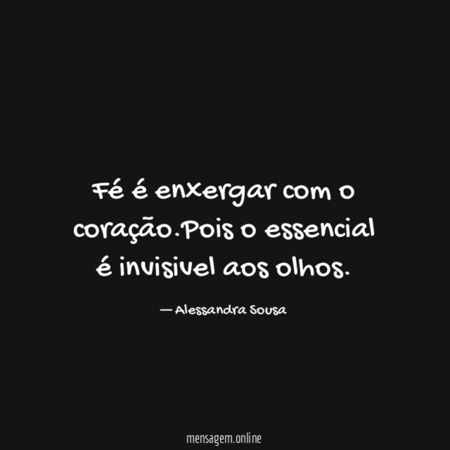 Fé é enxergar com o coração