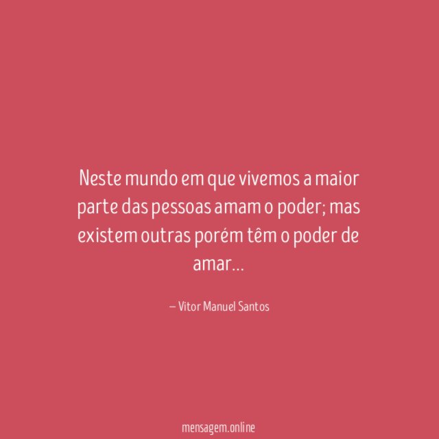 Neste mundo em que vivemos a maior parte