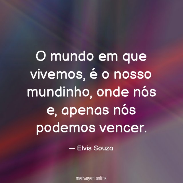 O mundo em que vivemos