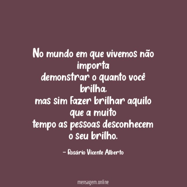 No mundo em que vivemos não importa demonstrar
