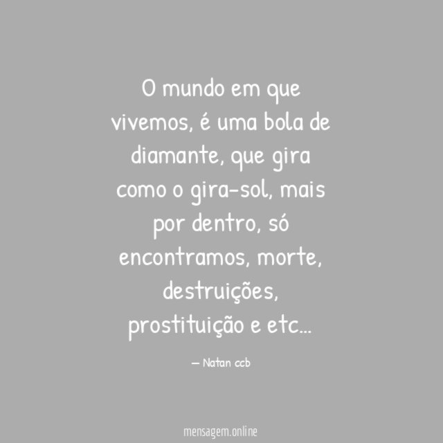 O mundo em que vivemos