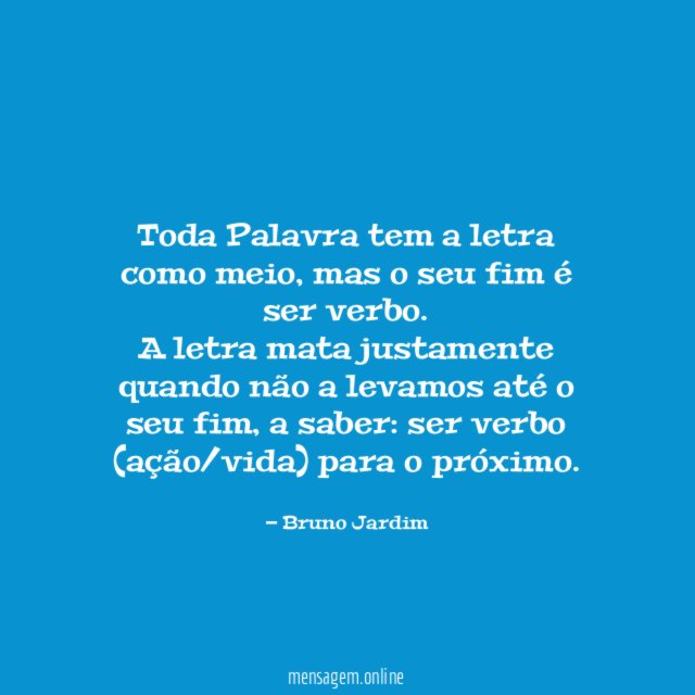 Toda Palavra tem a letra como meio