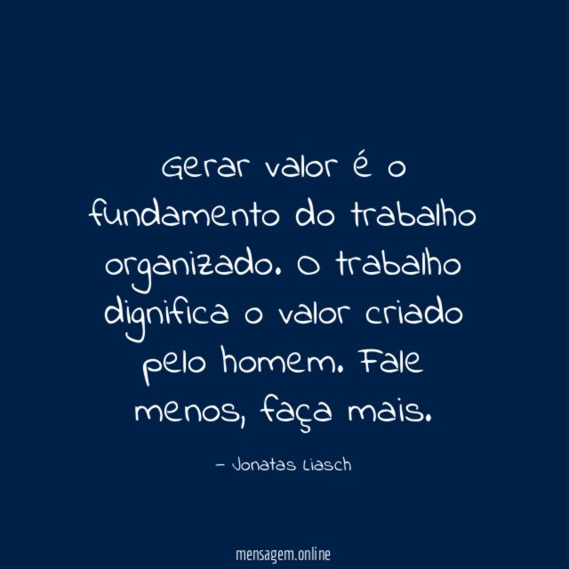 Gerar valor é o fundamento do trabalho organizado
