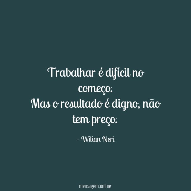 Trabalhar é difícil no começo