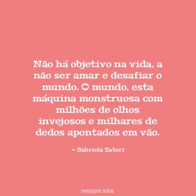 Não há objetivo na vida