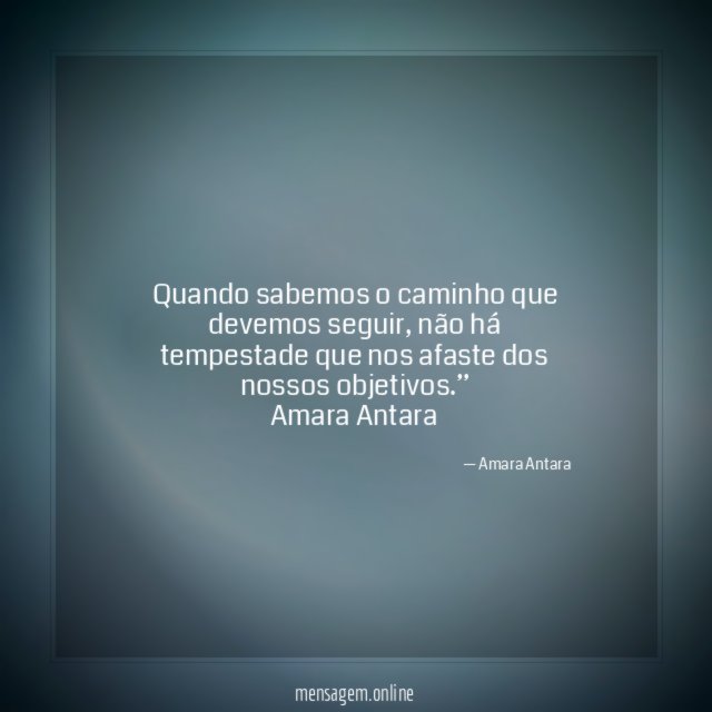 Quando sabemos o caminho que devemos seguir