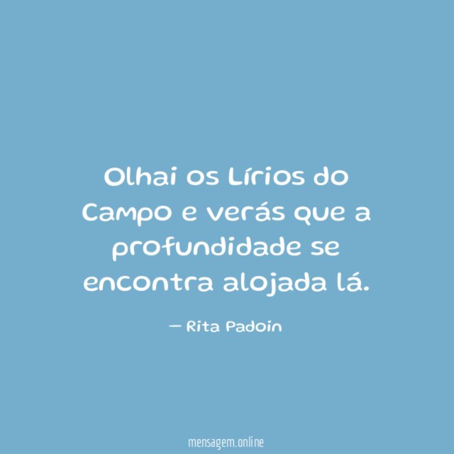 Olhai os Lírios do Campo e verás que