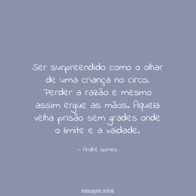 Ser surpreendido como o olhar de uma criança no circo
