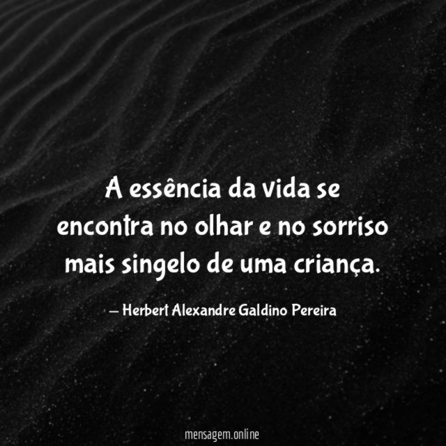 A essência da vida se encontra no olhar