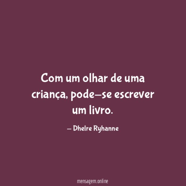 Com um olhar de uma criança