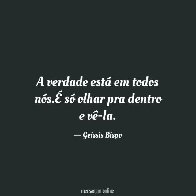 A verdade está em todos nós
