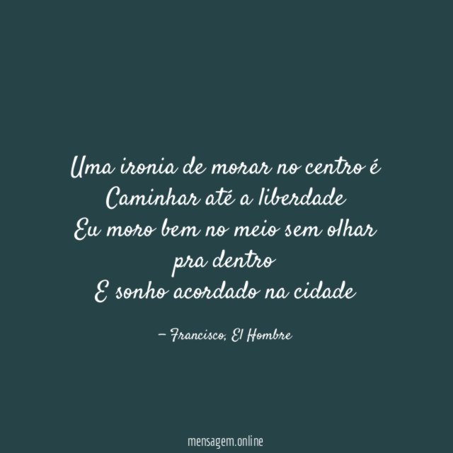 Uma ironia de morar no centro é Caminhar até