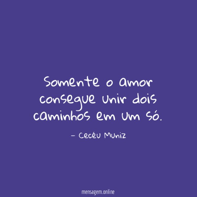 Somente o amor consegue unir dois caminhos em um só
