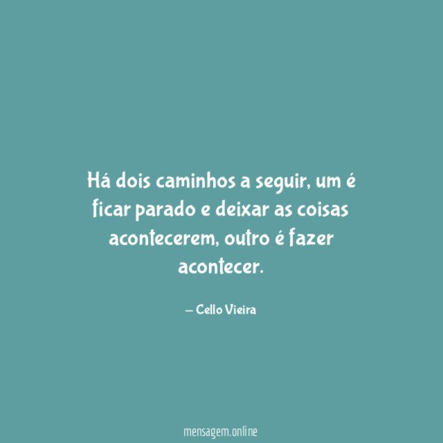 Há dois caminhos a seguir