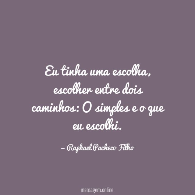 Eu tinha uma escolha