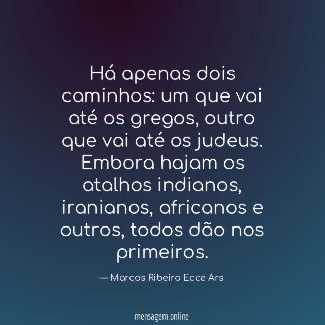 Há apenas dois caminhos