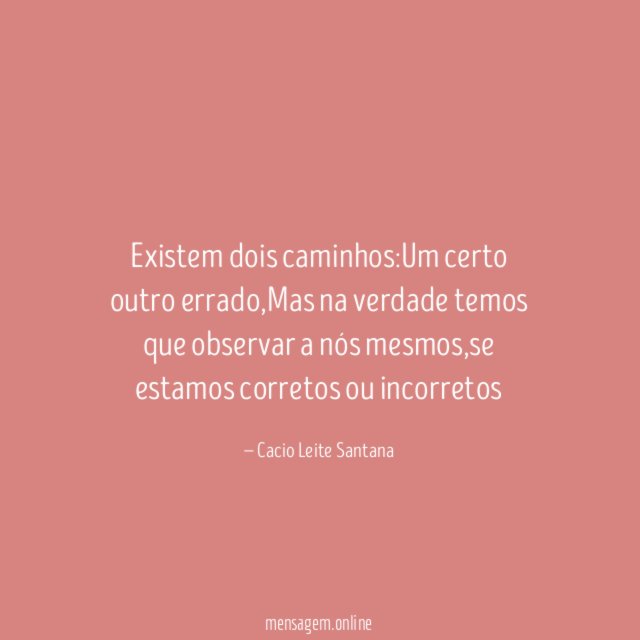 Existem dois caminhos