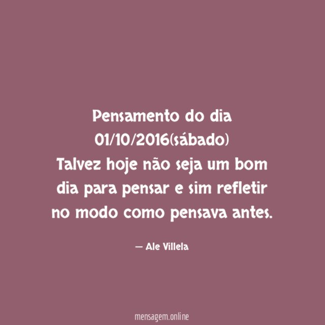 Pensamento do dia 01/10/2016(sábado)